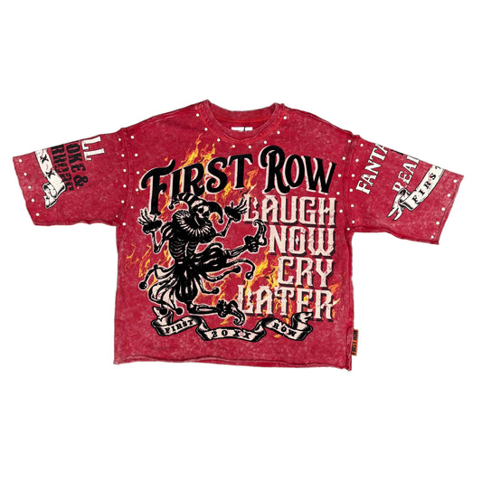 First Row " Laugh Now Cry Later "